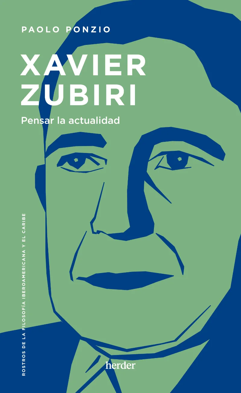 XAVIER ZUBIRI.PENSAR LA ACTUALIDAD
