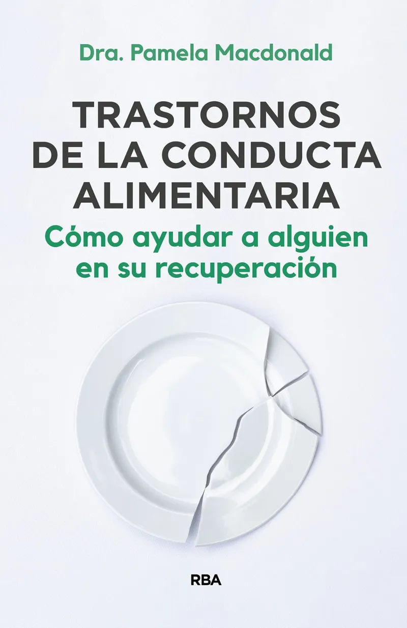 TRASTORNOS DE LA CONDUCTA ALIMENTARIA. CÓMO AYUDAR A ALGUIEN EN SU RECUPERACIÓN