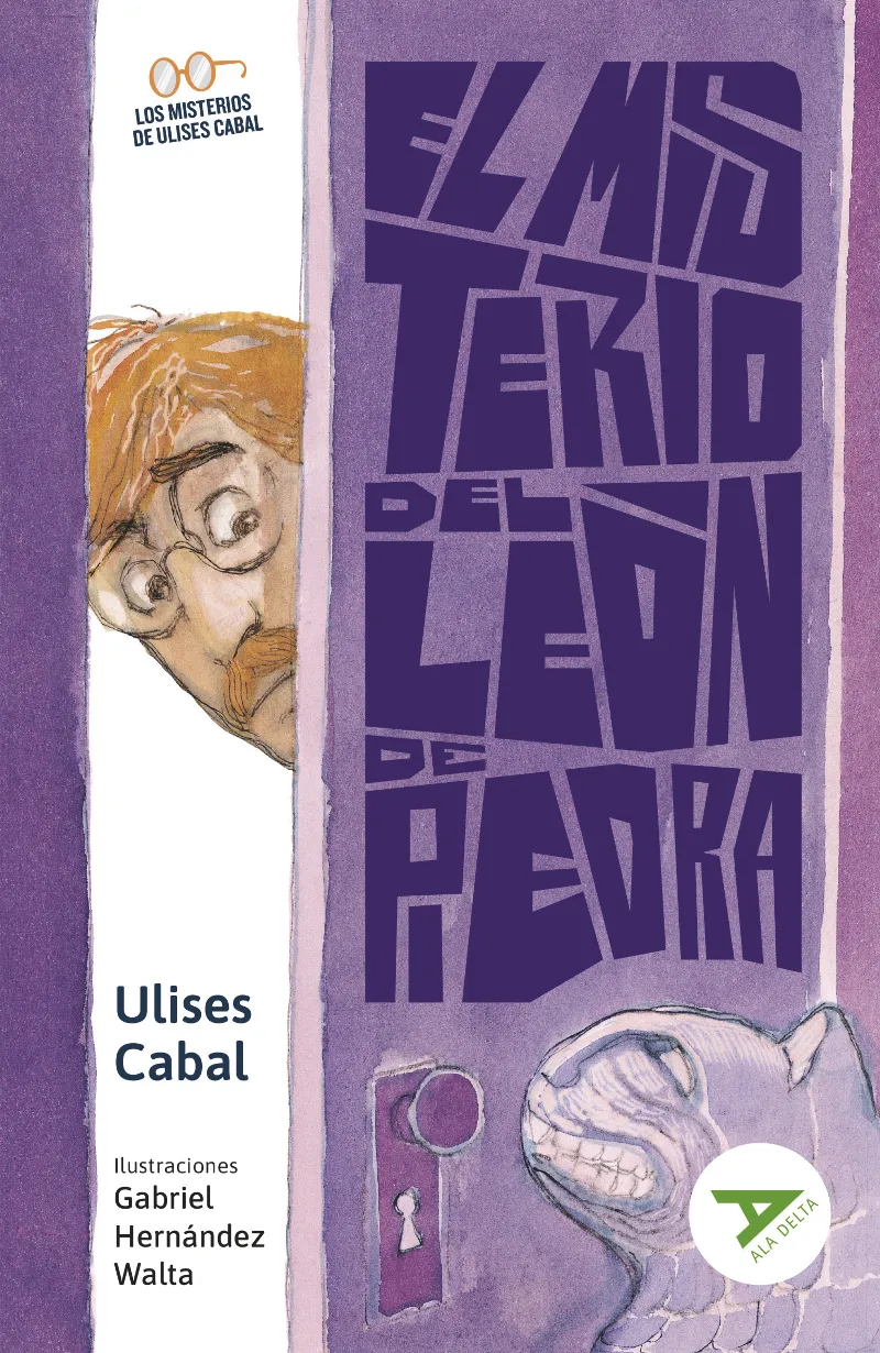 EL MISTERIO DEL LEÓN DE PIEDRA (MISTERIO/INTRIGA) 2º EDICIÓN CAMBIO ISBN + ARTICULO. NUEVO DISEÑO ALA DELTA CAMBIO CUBIERTA 2023-18