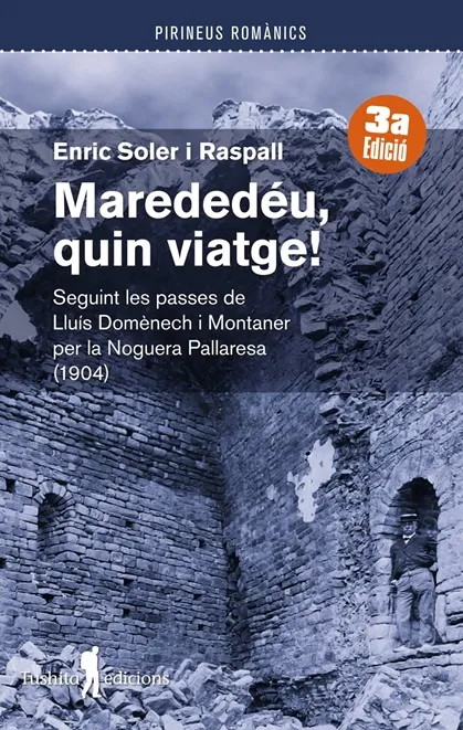 MAREDEDÉU, QUIN VIATGE!