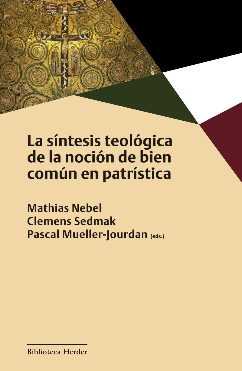 SINTESIS TEOLOGICA DE LA NOCION DE BIEN COMUN EN PATRISTICA, LA
