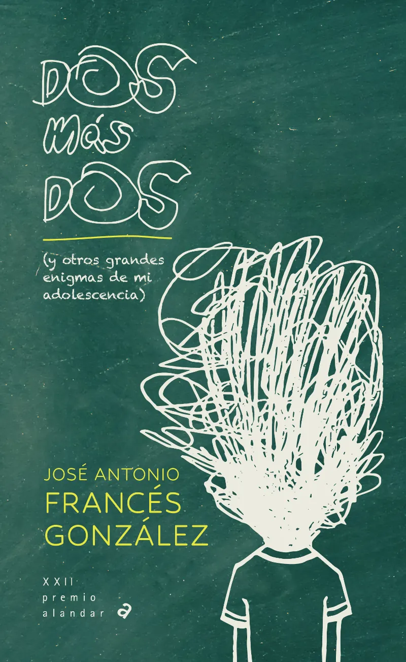 2 + 2 (Y OTROS GRANDES ENIGMAS DE MI ADOLESCENCIA) (PREMIO ALANDAR)-177