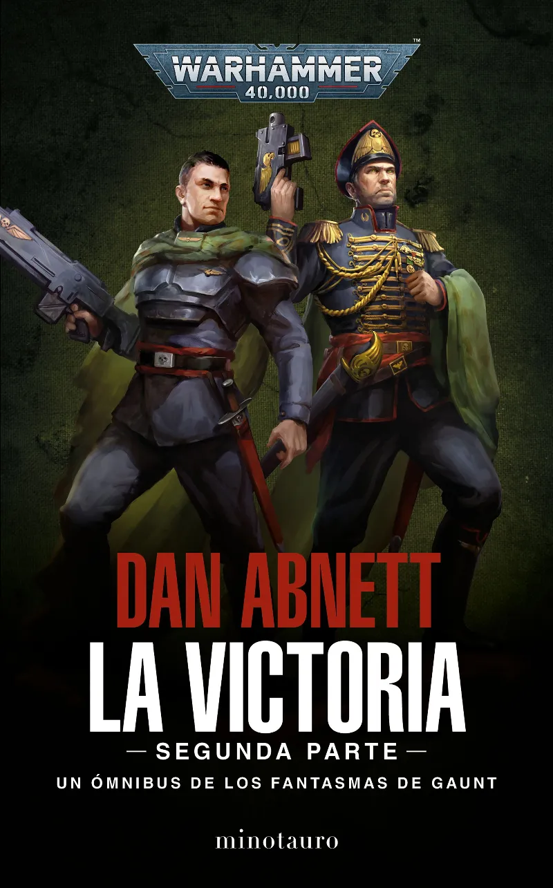 WARHAMMER 40.000: LA VICTORIA 02 -LOS FANTASMAS DE GAUNT-