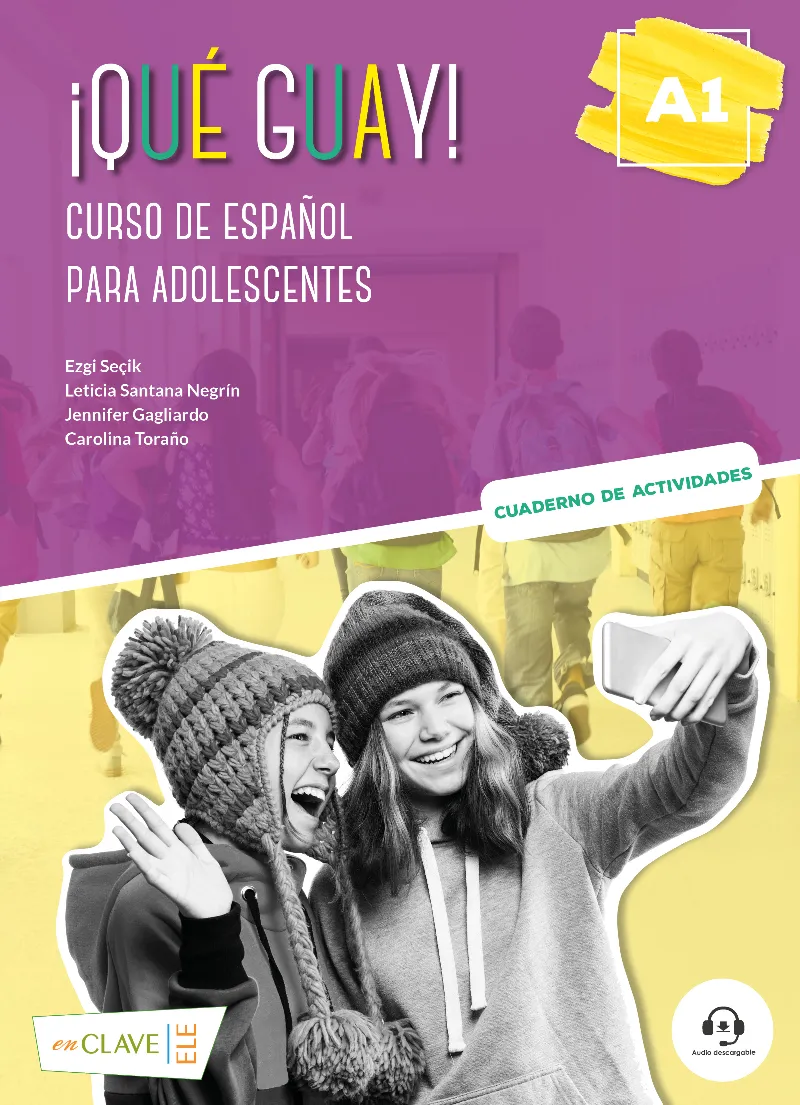 ¡QUÉ GUAY! A1 CURSO DE ESPAÑOL PARA ADOLESCENTES