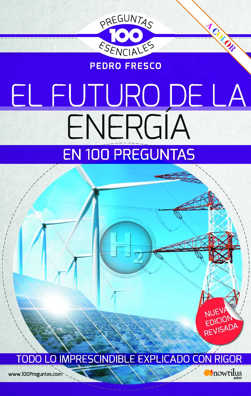 FUTURO DE LA ENERGIA EN 100 PREGUNTAS -A COLOR-