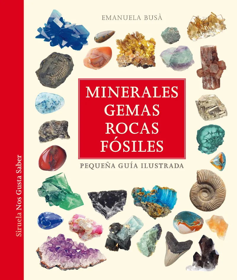 MINERALES GEMAS ROCAS FOSILES: PEQUEÑA GUIA ILUSTRADA