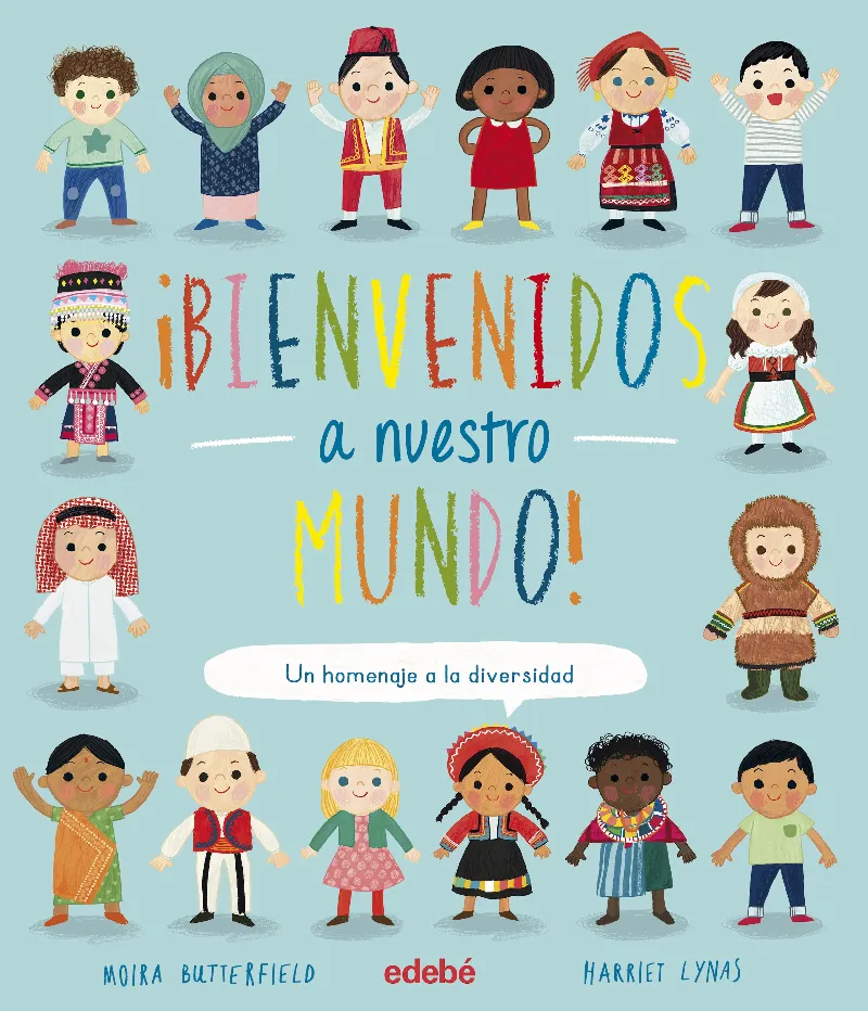 ¡BIENVENIDOS A NUESTRO MUNDO!