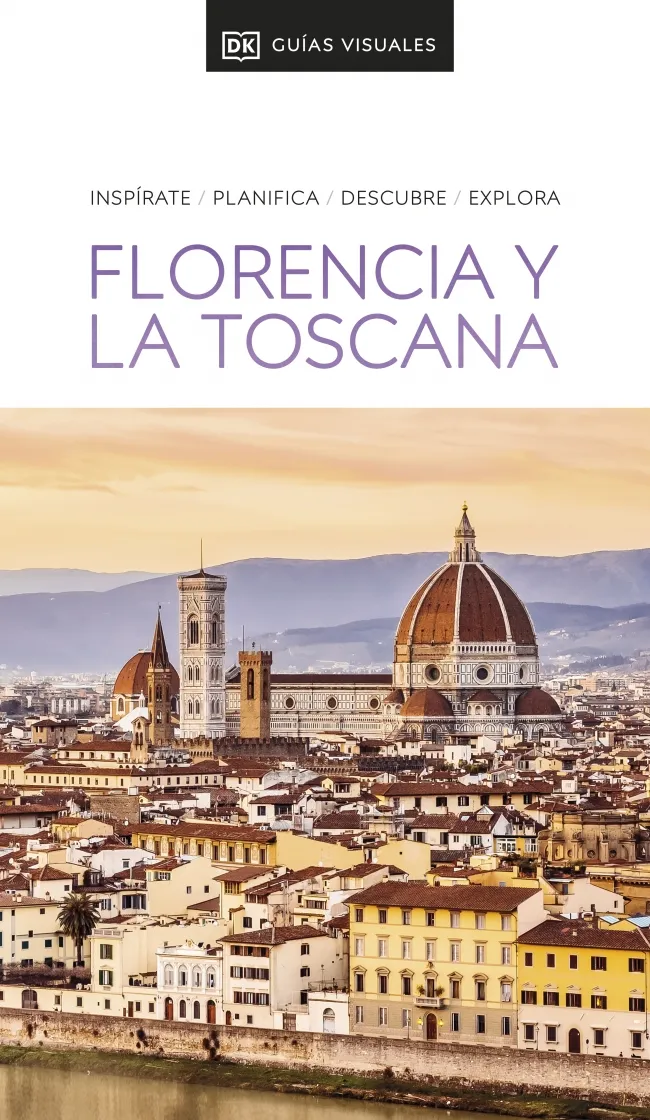 FLORENCIA Y LA TOSCANA -ED.2023- GUIA VISUAL