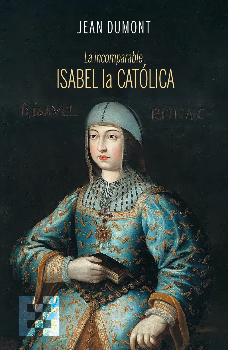 INCOPARABLE ISABEL LA CATOLICA, LA