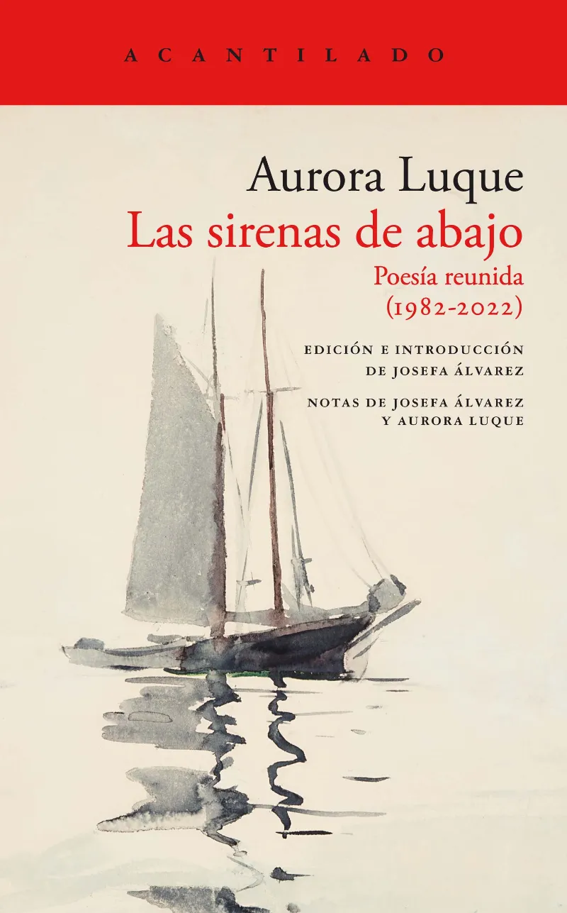 SIRENAS DE ABAJO, LAS -POESIA REUNIDA 1982-2022-