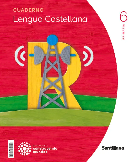 CUADERNO LENGUA 1 VOLUMEN 6 PRIMARIA CONSTRUYENDO MUNDOS