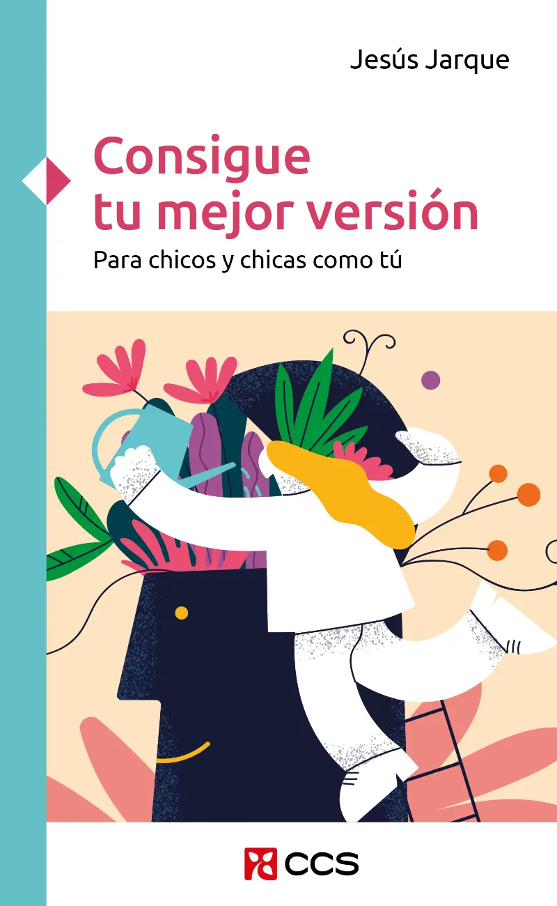 CONSIGUE TU MEJOR VERSION. PARA CHICOS Y CHICAS COMO TU
