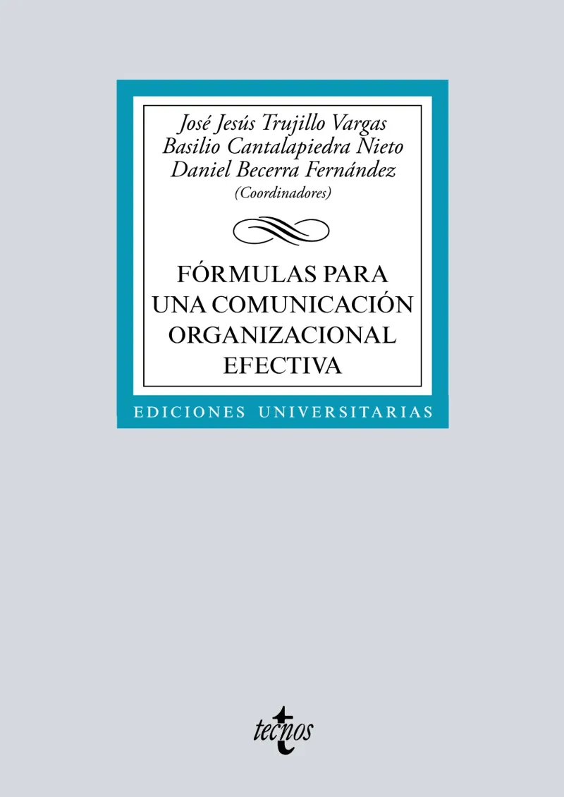 FÓRMULAS PARA UNA COMUNICACIÓN ORGANIZACIONAL EFECTIVA
