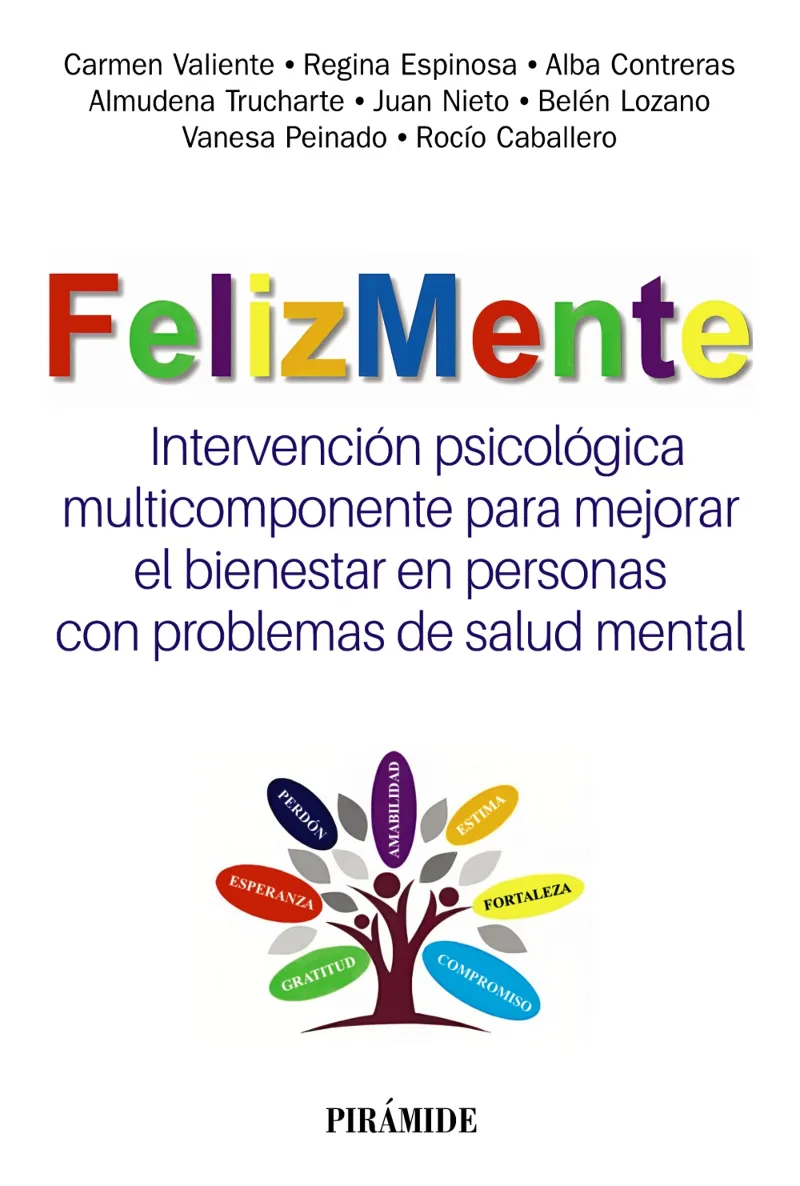 FELIZMENTE. INTERVENCIÓN PSICOLÓGICA MULTICOMPONENTE PARA MEJORAR EL BIENESTAR EN PERSONAS CON PROBLEMAS DE SALUD MENTAL