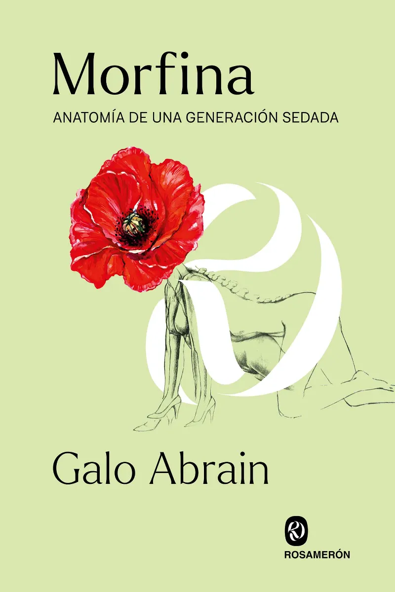 MORFINA -ANATOMIA DE UNA GENERACION SEDADA-