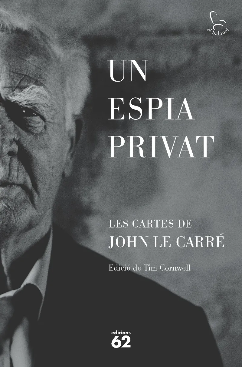 ESPIA PRIVAT, UN -CARTES DE JOHN LE CARRE-