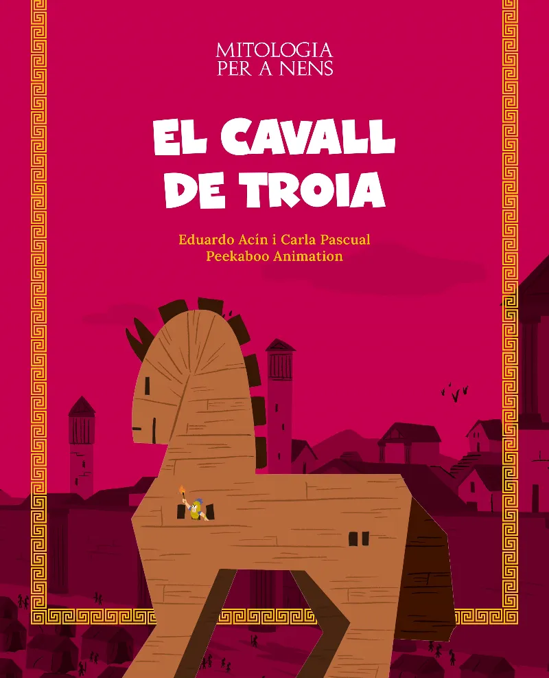 CAVALL DE TROIA.MITOLOGIA PER A NENS