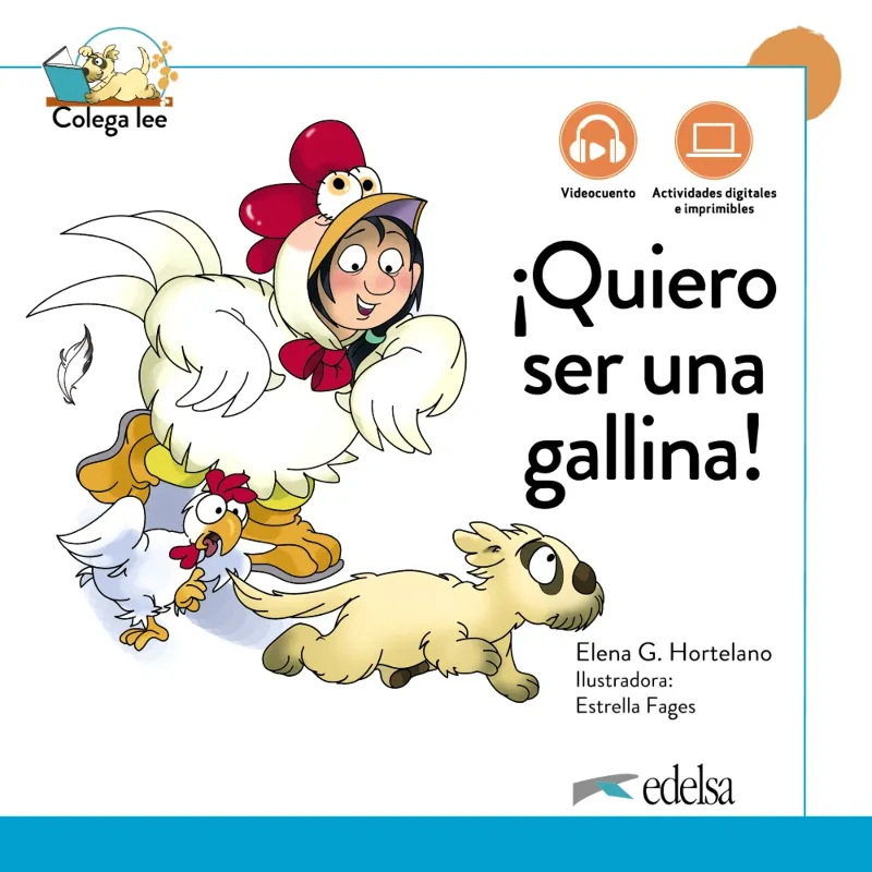 ¡QUIERO SER UNA GALLINA! NUEVA EDICIÓN-COLEGA LEE 1.3