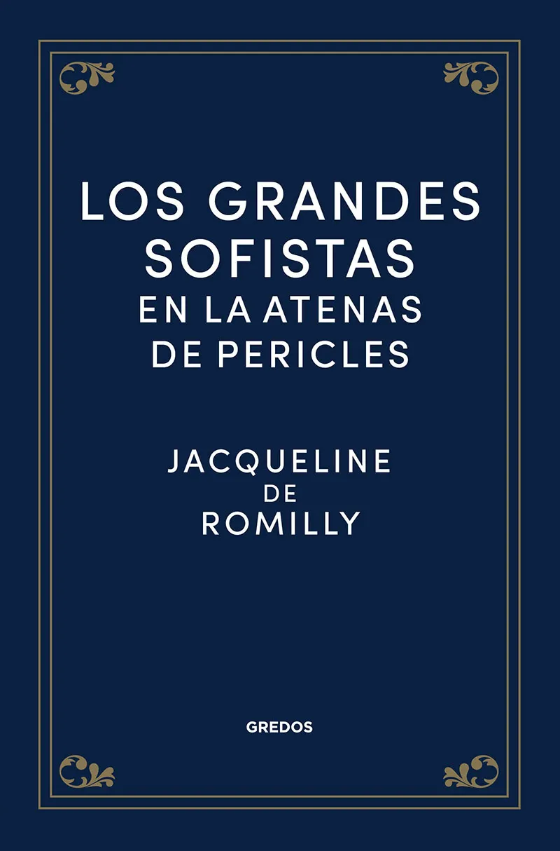 GRANDES SOFISTAS EN LA ATENAS DE PERICLES, LOS