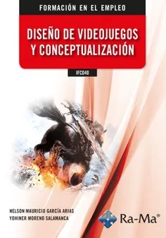 IFCD40.DISEÑO DE VIDEOJUEGOS Y CONCEPTUALIZACIÓN