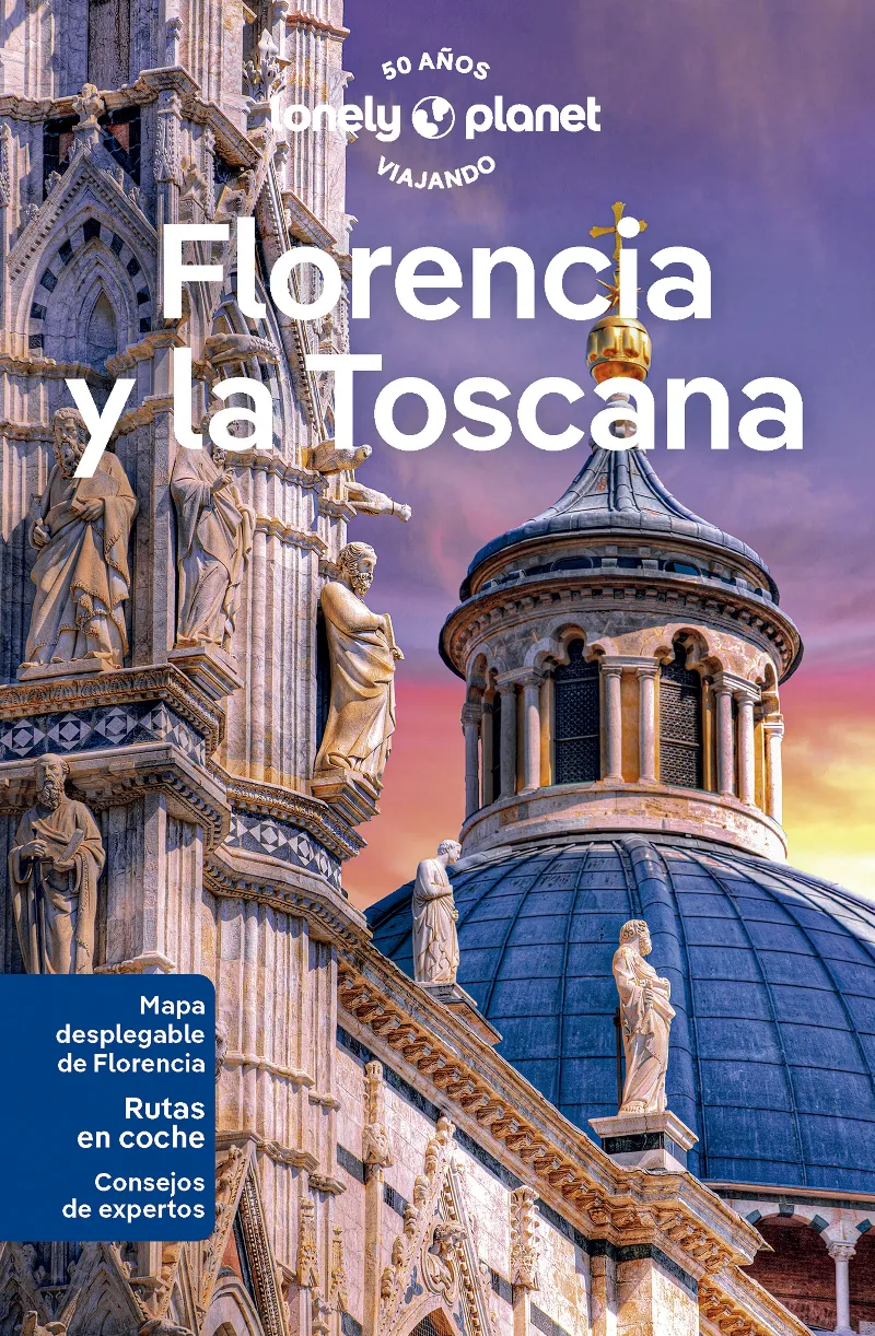 FLORENCIA Y LA TOSCANA (LONELY PLANET.EDICIÓN 2024)