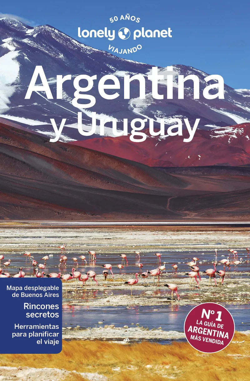 ARGENTINA Y URUGAY(LONELY PLANET.EDICIÓN 2023)