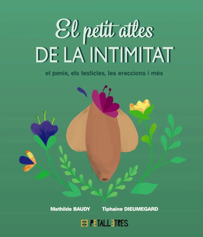 EL PETIT ATLES DE LA INTIMITAT: EL PENIS, ELS TESTICLES, LES ERECCIONS I MÉS