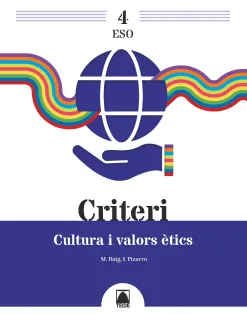CRITERI. CULTURA I VALORS ÈTICS 4 ESO