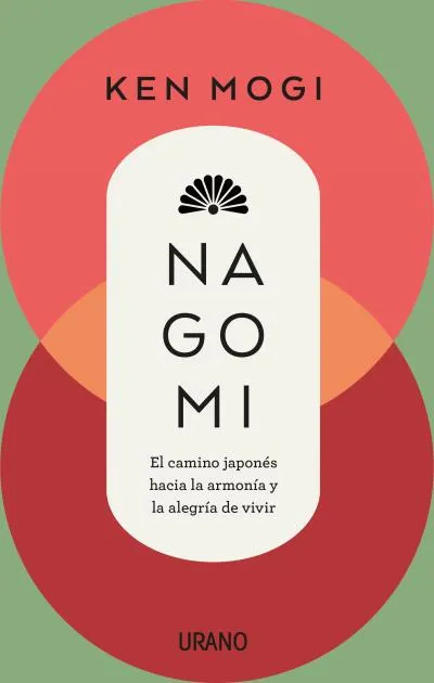 NAGOMI -EL CAMINO JAPONES HACIA LA ARMNIA-