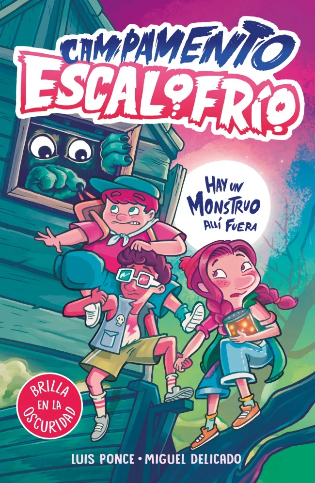 CAMPAMENTO ESCALOFRIO 01: HAY UN MONSTRUO ALLI FUERA