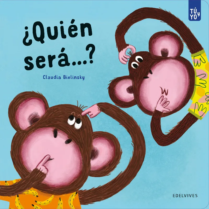 ¿QUIÉN SERÁ...? A PARTIR DE 2 AÑOS