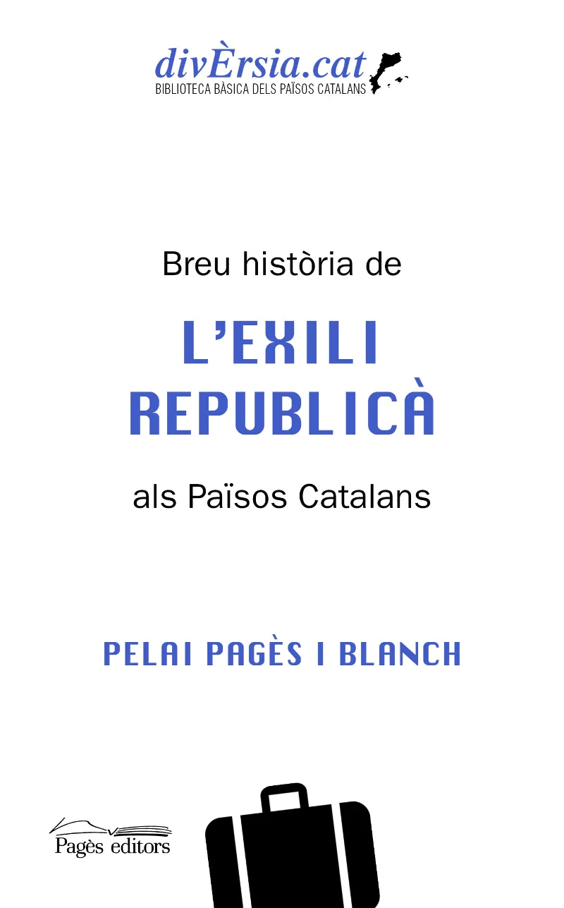 BREU HISTORIA DE L'EXILI REPUBLICA ALS PAISOS CATALANS