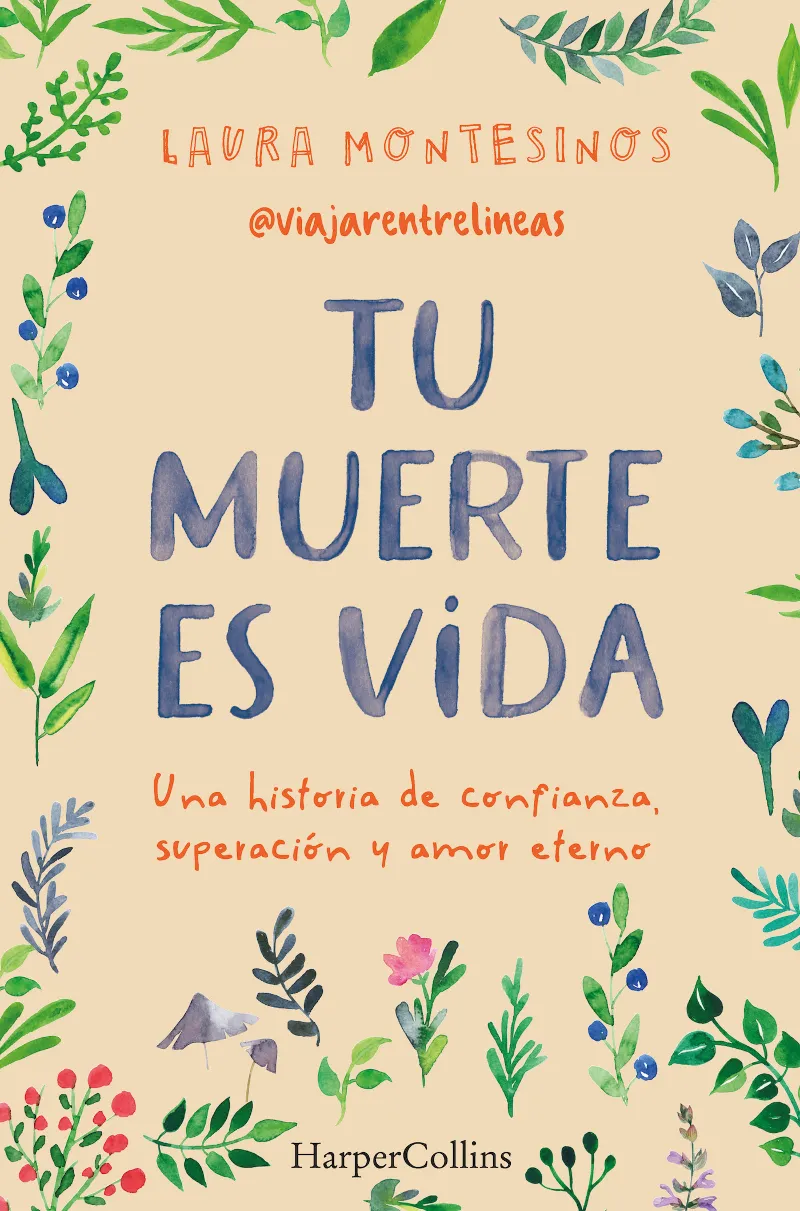 TU MUERTE ES VIDA UNA HISTORIA DE CONFIANZA SUPERACION Y AMOR ETERNO