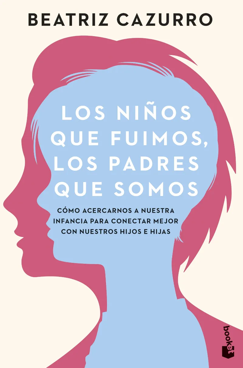 NIÑOS QUE FUIMOS LOS PADRES QUE SOMOS, LOS -BOLSILLO-