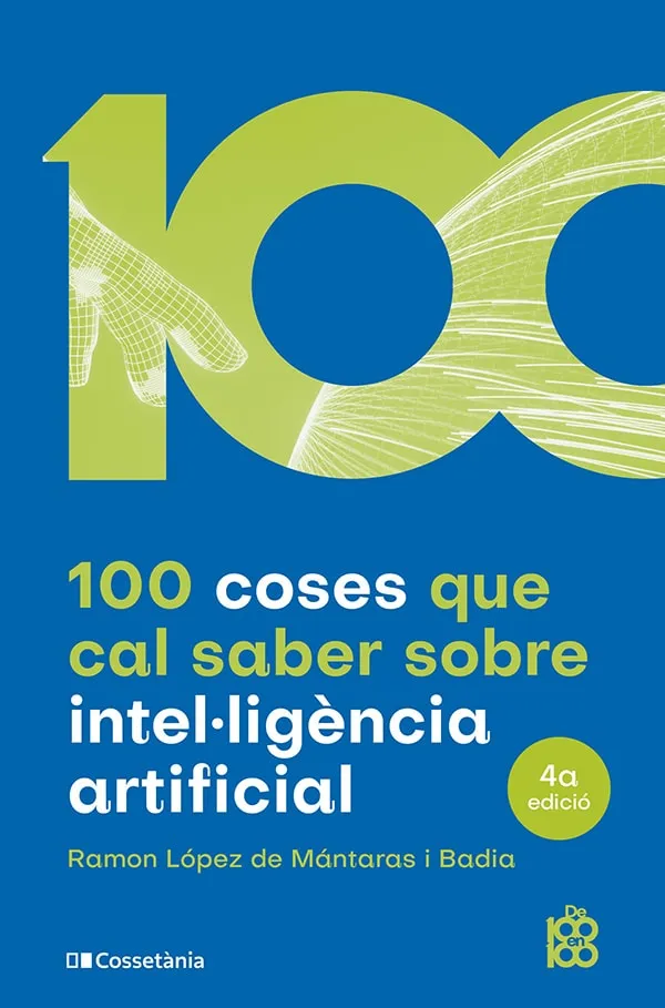 100 COSES QUE CAL SABER SOBRE INTEL·LIGENCIA ARTIFICIAL