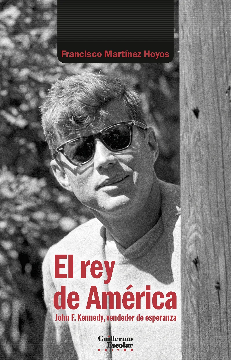 REY DE AMERICA,EL -JOHN F KENNEDY VENDEDOR DE ESPERANZA -