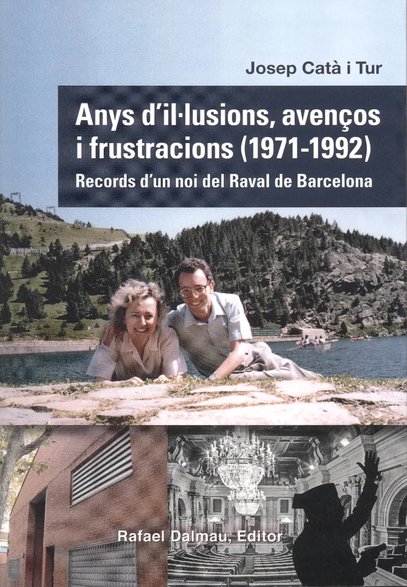 ANYS D'IL.LUSIONS, AVENÇOS I FRUSTACIONS(1971-1992)