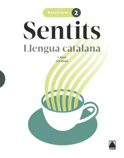 SENTITS 2. LLENGUA CATALANA 2 BATXILLERAT
