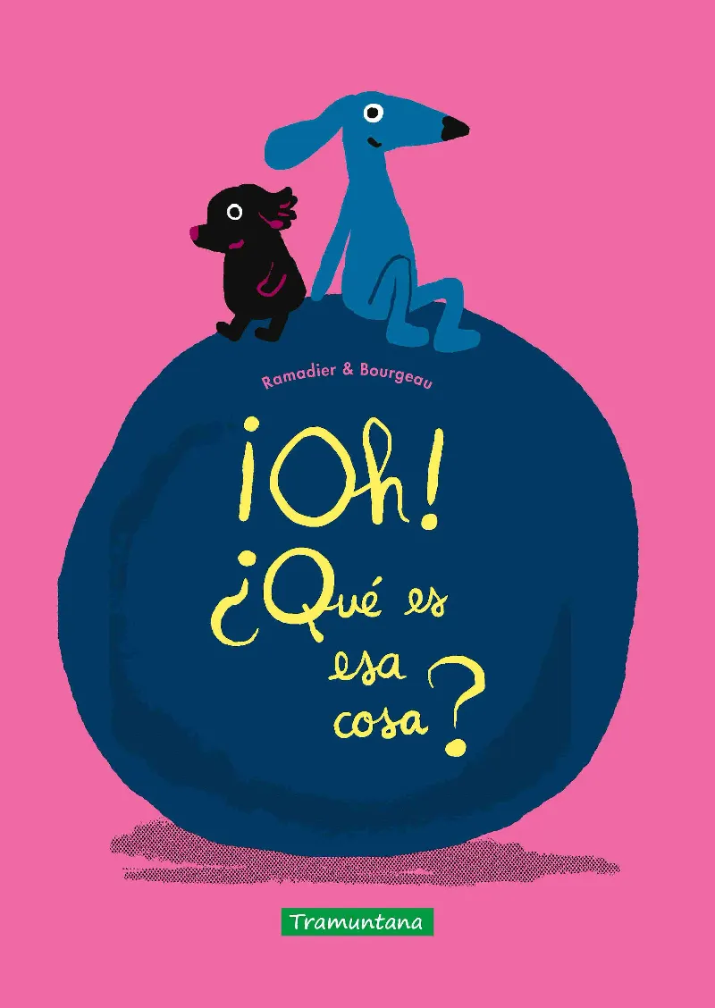 OH! ¨QUE ES ESA COSA?­