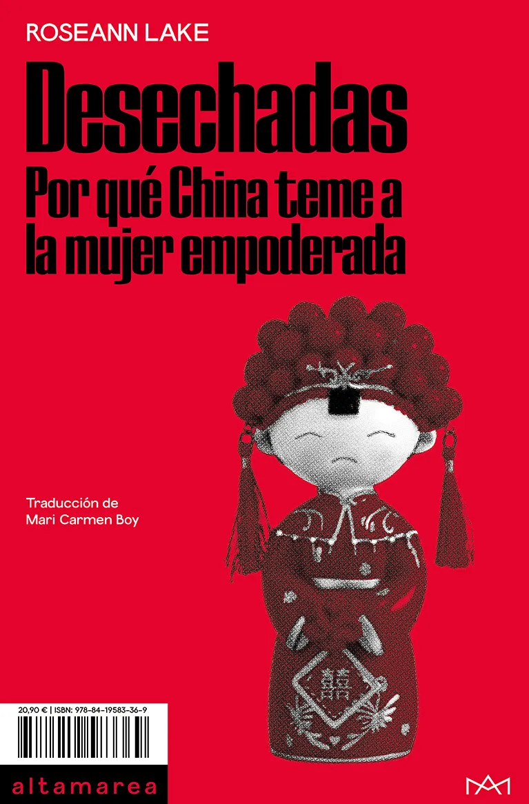 DESECHADAS -POR QUE CHINA TEME A LA MUJER EMPODERADA-