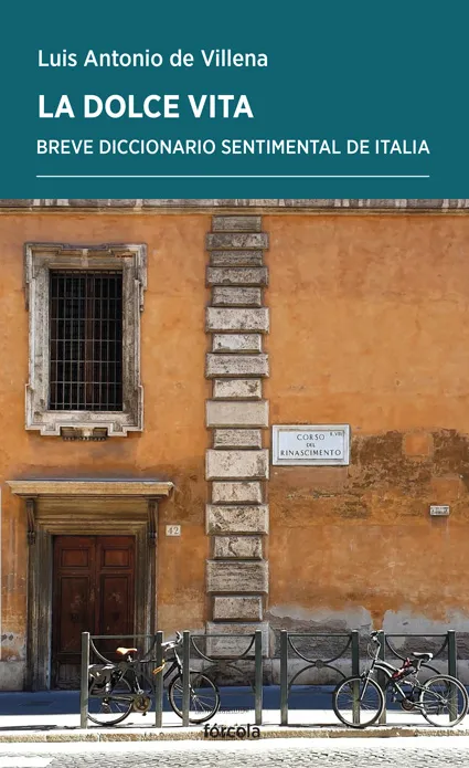 DOLCE VITA, LA -BREVE DICCIONARIO SENTIMENTAL DE ITALIA-