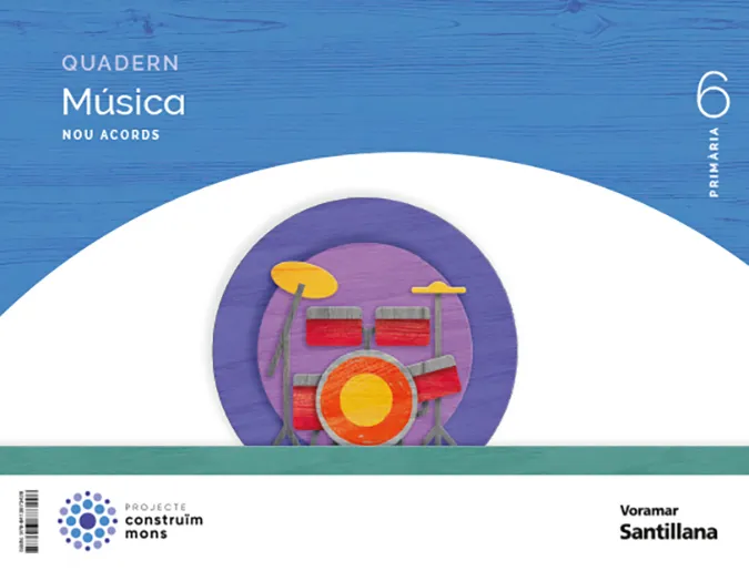 QUADERN MUSICA NOU ACORDS 6 PRIMARIA CONSTRUIM MONS