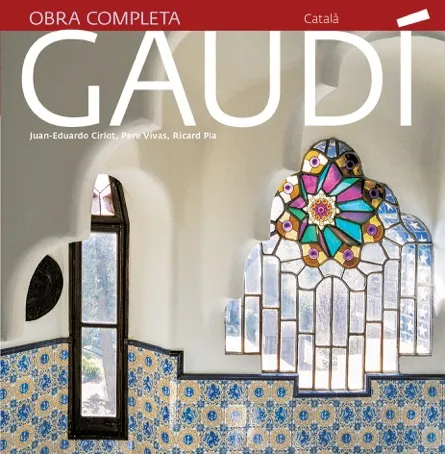 GAUDI. INTRODUCCIO A LA SEVA ARQUITECTURA