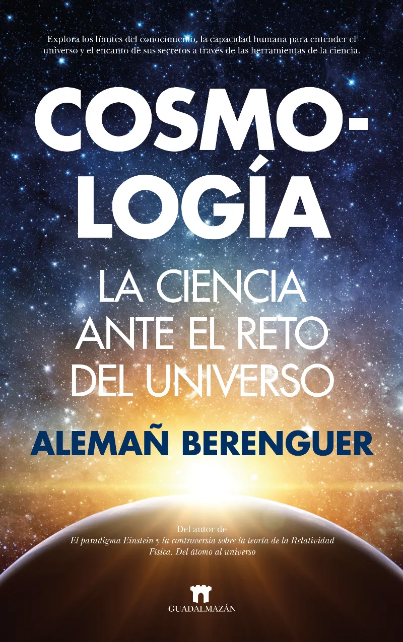 COSMOLOGIA. LA CIENCIA ANTE EL RETO DEL UNIVERSO