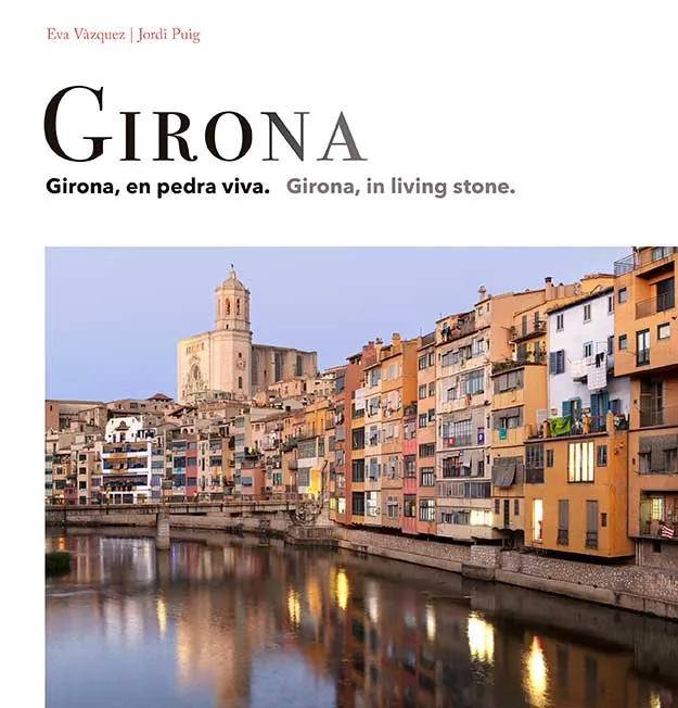 GIRONA EN PEDRA VIVA (EDICIÓ CATALÀ-ENGLISH)