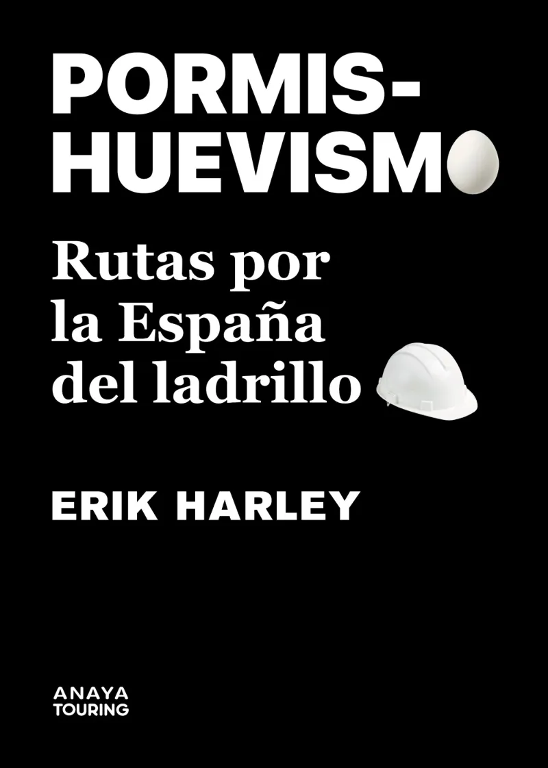 PORMISHUEVISMO -RUTAS POR LA ESPAÑA DEL LADRILLO-