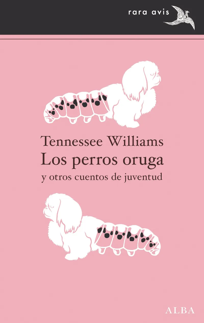 PERROS ORUGA Y OTROS CUENTOS DE JUVENTUD, LOS