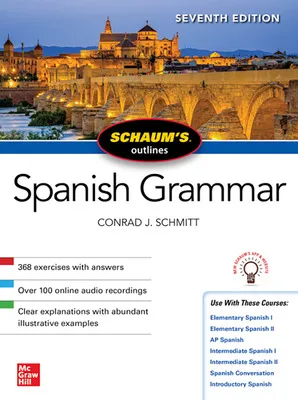 SCHAUMS OUTLINE OF SPANISH GRAMMAR SEVENTH EDITION