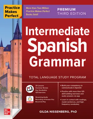 PRACTICE MAKES PERFECT: INTERMEDIATE SPANISH GRAMMAR, PREMIUM THIRD EDITION