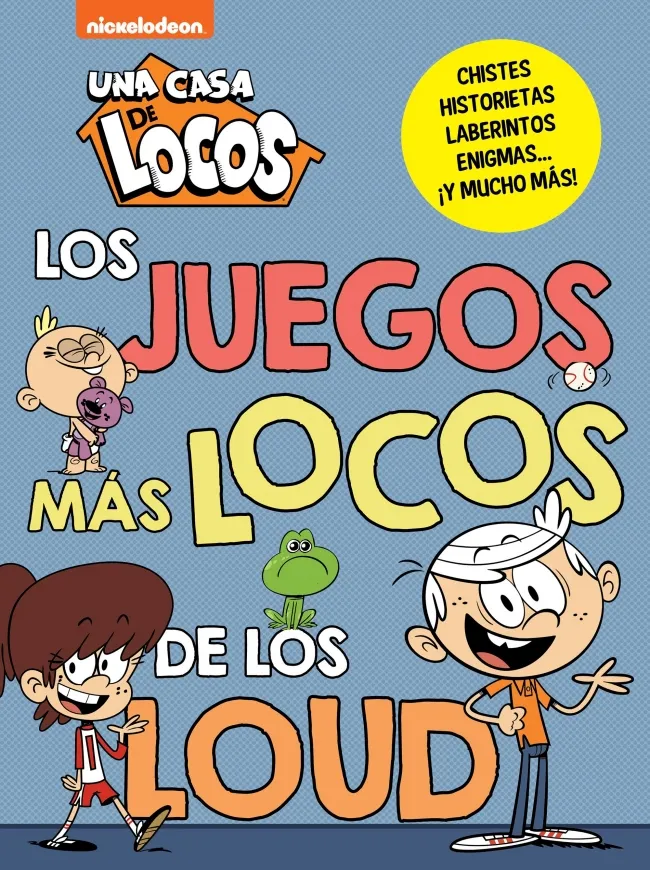 CASA DE LOCOS: LOS JUEGOS MAS LOCOS DE LOS LOUD -LLIBRE ACTIVITATS-